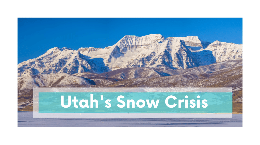 How Utah’s Snow Crisis will Affect Tourism in the State All Seasons